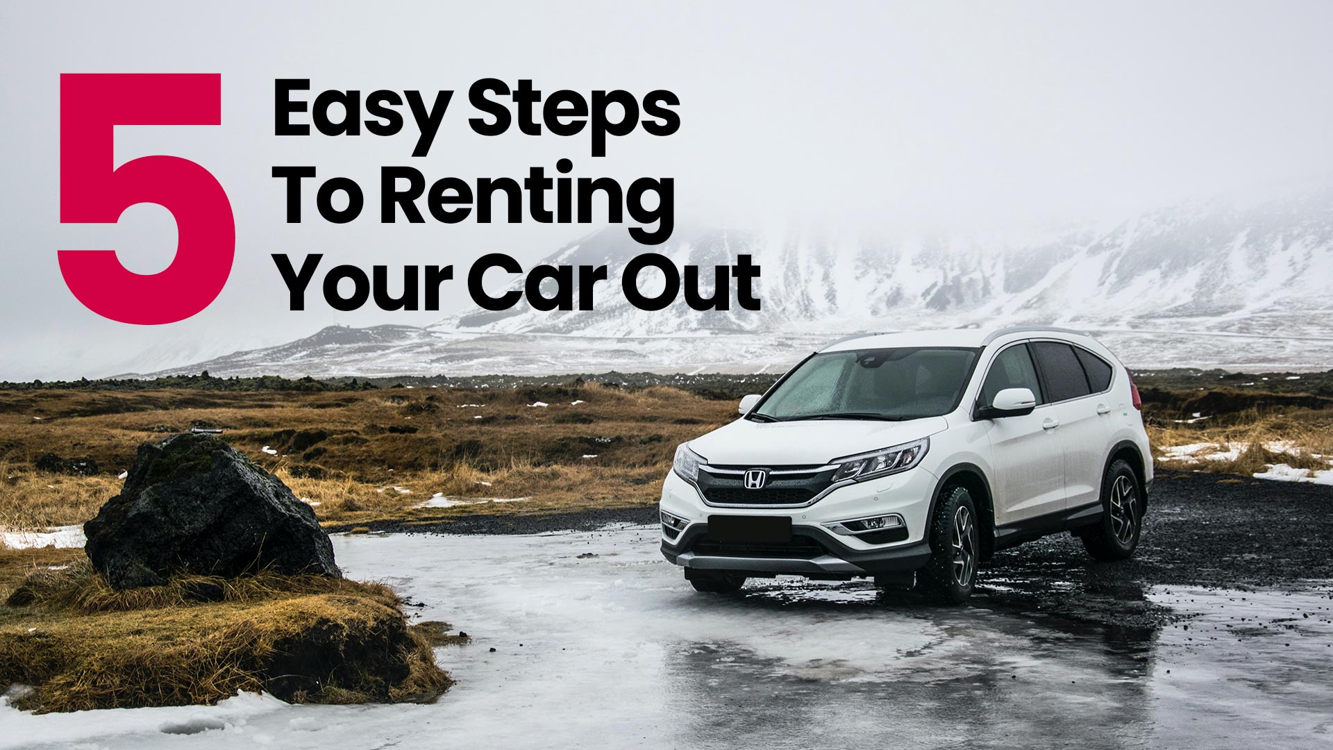 5 Easy Steps To Renting Your Car Out